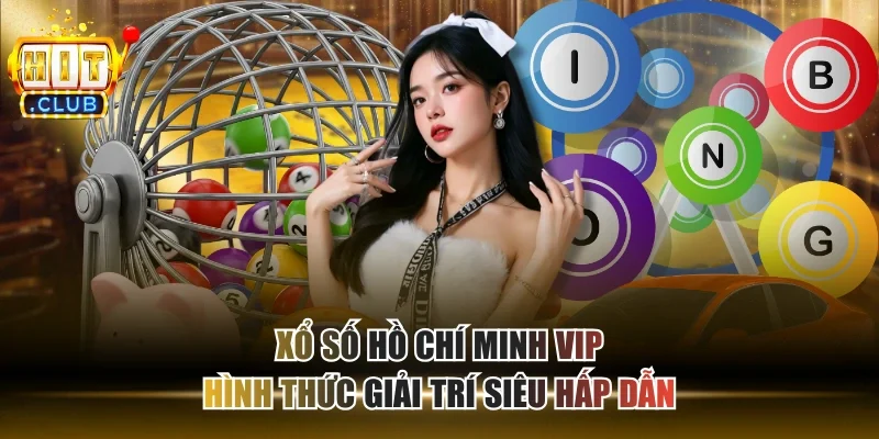 Xổ Số Hồ Chí Minh VIP - Hình Thức Giải Trí Siêu Hấp Dẫn